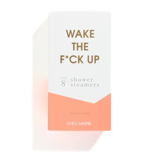 Chez Gagne Shower Steamer - Wake The F*uck Up