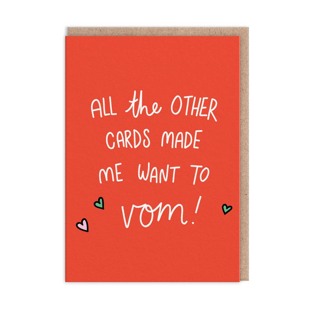 All The Other Cards Made Me Want To Vom!