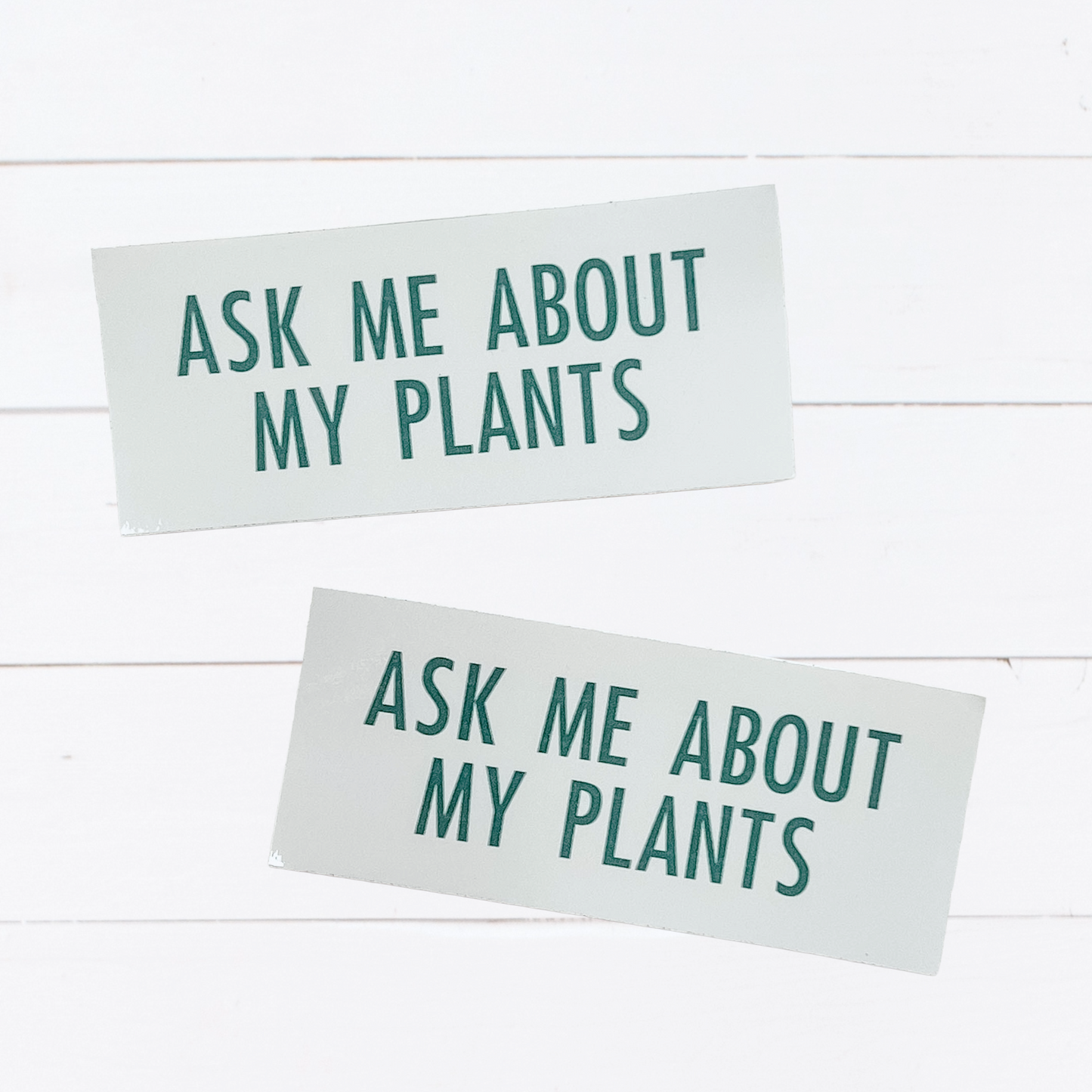 Ask Me About My Plants Sticker
