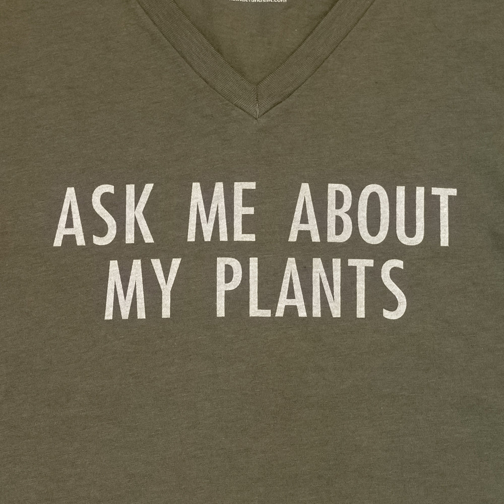 Ask Me About My Plants V-Neck