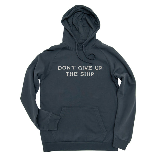 Don't Give Up The Ship Hoodie