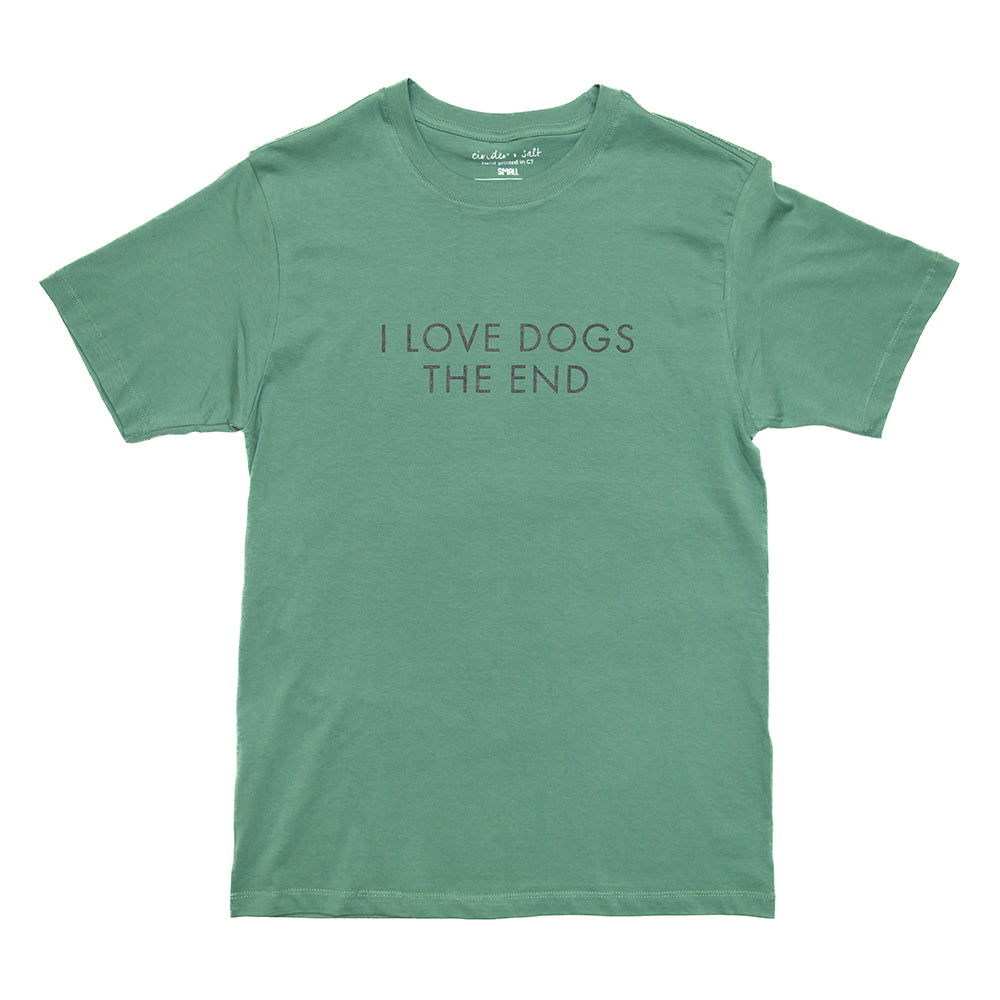 I Love Dogs The End Tee
