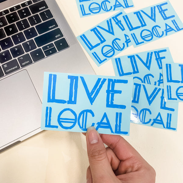 Live Local Sticker